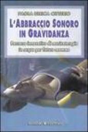 L'abbraccio sonoro in gravidanza. Percorso innovativo di musicoterapia in acqua per future mamme