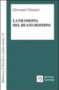 La filosofia del beato Rosmini. Guida al sapere enciclopedico di un grande classico italiano