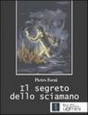 Il segreto dello sciamano