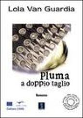 Pluma a doppio taglio