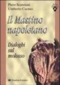 Il Mastino napoletano. Dialoghi sul molosso