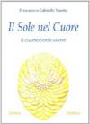 Il sole nel cuore. Il cantico dell'amore