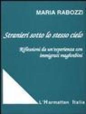 Stranieri sotto lo stesso cielo. Riflessioni da un'esperienza con immigrati maghrebini