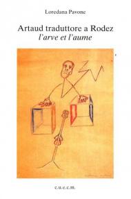 Artaud traduttore a Rodez. L'arve et l'aume