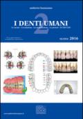 I denti umani. Con e-book. Con espansione online. Vol. 2: Le arcate-L'occlusione-La modellazione-Le protesi-Il CAD CAM.