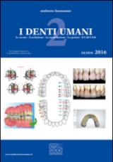 I denti umani. Con e-book. Con espansione online. Vol. 2: Le arcate-L'occlusione-La modellazione-Le protesi-Il CAD CAM.