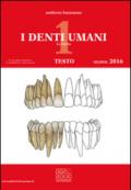 I denti umani. Tavole-Disegno tecnico. Con e-book. Con espansione online. Per le Scuole superiori vol.1