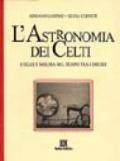 L'astronomia dei celti. Stelle e misura del tempo tra i druidi