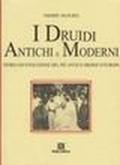 I druidi, antichi e moderni. Storia ed evoluzione dell'ordine più antico d'Europa