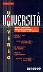 Universo università. Dove, che cosa, perché studiare. In Italia e all'estero