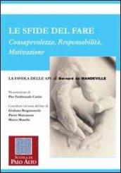 Le sfide del fare. Consapevolezza, responsabilità, motivazione