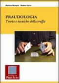 Fraudologia. Teoria e tecniche della truffa