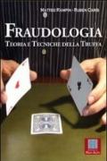 Fraudologia. Teoria e tecniche della truffa