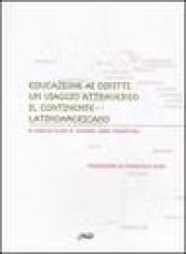 Educazione ai diritti. Un viaggio attraverso il continente latinoamericano