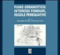 Piano urbanistico: interessi fondiari, regole perequative