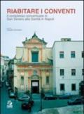 Riabitare i conventi. Il complesso conventuale di San Severo alla Sanità in Napoli