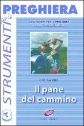 Il pane del cammino. Nove schemi di adorazione su brani del libro dell'Esodo