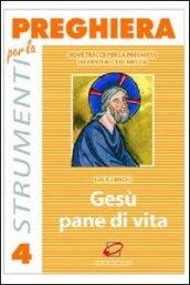 Gesù pane di vita. Nove tracce per la preghiera davanti all'eucaristia