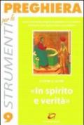 In spirito e verità. Dieci schemi di preghiera davanti all'Eucaristia sul brano evangelico della Samaritana