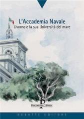 L'Accademia navale. Livorno e la sua università del mare