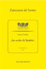 Ho scelto di sentire