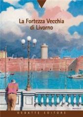 La fortezza vecchia di Livorno