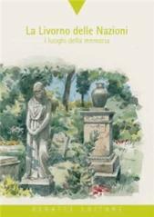 La Livorno della nazioni. I luoghi della memoria