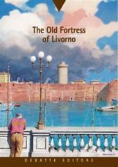 The old fortress of Livorno