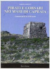 Pirati e corsari nei mari di Capraia. Cronache dal XV al XVII sec