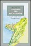 Il sentiero del viandante. Lungo la sponda orientale del lago di Como