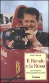 Il biondo e la rossa. Un romanzo chiamato Schumacher