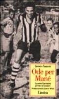 Ode per Manè. Quando Garrincha parlava ai passeri