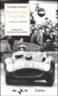 Un amore lungo la via Emilia. Così nasce la Ferrari