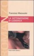 La sottomissione di Ludovica