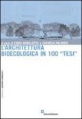 L'architettura bioecologica in 100 «tesi»