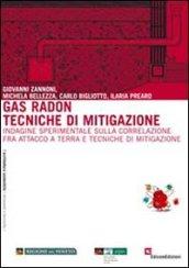 Gas radon: tecniche di mitigazione. Indagine sperimentale sulla correlazione fra attacco e terra e tecniche di mitigazione