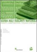 Guida agli isolanti naturali. Prodotti, caratteristiche, tipologie d'impiego