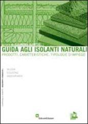 Guida agli isolanti naturali. Prodotti, caratteristiche, tipologie d'impiego