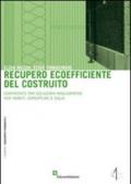 Recupero ecoefficiente del costruito. Confronto tra soluzioni migliorative per pareti, coperture e solai