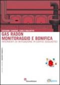 Gas radon. Monitoraggio e bonifica. Interventi di mitigazione in edifici scolastici
