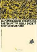 La pianificazione urbanistica partecipativa nella società dell'informazione