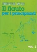 Il flauto per i principianti. Vol. 1