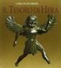 Il tesoro di Hera. Catalogo della mostra (Roma, Museo Barracco)