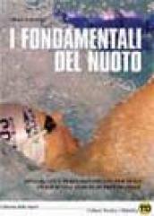 I fondamentali del nuoto. Avviamento e perfezionamento per tutti