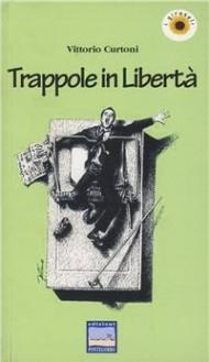 Trappole in libertà