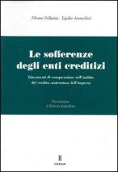 Le sofferenze degli enti creditizi. Lineamenti di comprensione nell'ambito del credito contenzioso dell'impresa