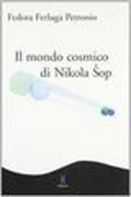 Il mondo cosmico di Nikola Sôp. Vita e opere di un poeta metafisico
