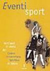 Eventi sport. Vent'anni di storia del Centro universitario sportivo di Udine