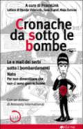 Cronache da sotto le bombe. Lettere di Djordie Vidanovic, Sasa Zograf, Maja Zurovac