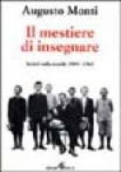 Il mestiere di insegnare. Scritti sulla scuola (1909-1965)